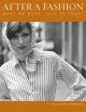 Go to record After a fashion : what we wore, 1947 to the present