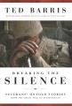 Go to record Breaking the silence : veterans' untold stories from the G...