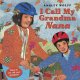 Go to record I call my grandma Nana