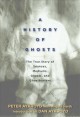 Go to record A history of ghosts : the true story of séances, mediums, ...