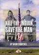 Go to record Kill the Indian, save the man : the genocidal impact of Am...