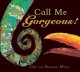 Go to record Call me gorgeous!