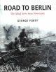 Go to record Road to Berlin : the Allied drive from Normandy