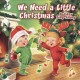 Go to record We need a little Christmas a holiday sing-along. --