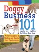 Go to record Doggy business 101 : a practical guide to starting and run...