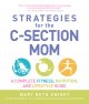 Go to record Strategies for the C-section mom : a complete fitness, nut...