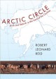 Go to record Arctic circle : birth and rebirth in the land of the caribou