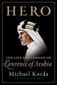 Go to record Hero : the life and legend of Lawrence of Arabia