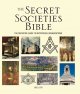 Go to record The secret societies bible : the definitive guide to myste...