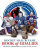 Go to record Hockey Hall of Fame book of goalies : profiles, memorabili...