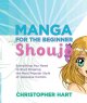 Go to record Manga for the beginner : shoujo : everything you need to s...