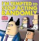 Go to record I'm tempted to stop acting randomly