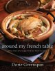 Go to record Around my French table : more than 300 recipes from my hom...