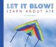 Go to record Let it blow! : learn about air