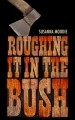Go to record Roughing it in the bush : or, Life in Canada
