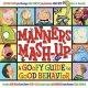 Go to record Manners mash-up : a goofy guide to good behavior