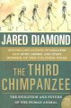 Go to record The third chimpanzee : the evolution and future of the hum...
