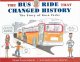 Go to record The bus ride that changed history : the story of Rosa Parks