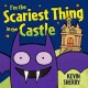 Go to record I'm the scariest thing in the castle