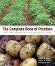 Go to record The complete book of potatoes : what every grower and gard...