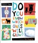 Go to record Do you know which ones will grow?