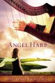 Go to record Angel harp : a novel