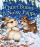 Go to record Quiet Bunny & Noisy Puppy