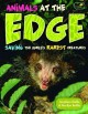 Go to record Animals at the edge : saving the world's rarest creatures