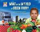 Go to record What in the world is green food?