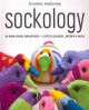 Go to record Sockology : 16 new sock creatures, cute & cuddly-- weird &...