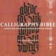 Go to record Calligraphy bible : a complete guide to more than 100 esse...