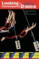 Go to record Looking at contemporary dance : a guide for the Internet age