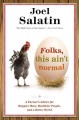 Go to record Folks, this ain't normal : a farmer's advice for happier h...