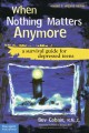 Go to record When nothing matters anymore : a survival guide for depres...