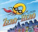 Go to record Zero the hero