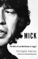 Go to record Mick : the wild life and mad genius of Jagger
