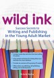 Go to record Wild ink : success secrets to writing and publishing in th...