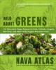 Go to record Wild about greens : 125 delectable vegan recipies for kale...