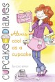 Go to record Alexis cool as a cupcake