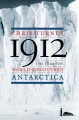 Go to record 1912 : the year the world discovered Antarctica