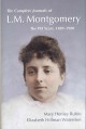 Go to record The complete journals of L.M. Montgomery : the PEI years, ...