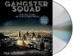 Go to record Gangster squad covert cops, the mob and the battle for Los...
