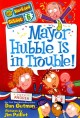 Go to record Mayor Hubble is in trouble!