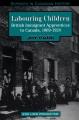 Go to record Labouring children : British immigrant apprentices to Cana...