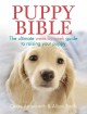 Go to record Puppy bible : the ultimate week-by-week guide to raising y...