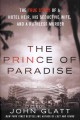 Go to record The prince of paradise : the true story of a hotel heir, h...