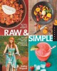 Go to record Raw & simple : eat well and live radiantly with 100 truly ...