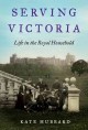 Go to record Serving Victoria : life in the royal household