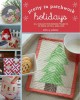 Go to record Holidays : 30+ seasonal patchwork projects to piece, stich...