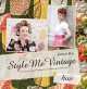 Go to record Style me vintage : hair : easy step-by-step techniques for...
